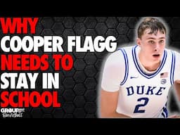 Why Cooper Flagg Needs To Stay In School | Skill Breakdown & Analysis