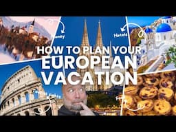 How to Plan THE BEST European Vacation