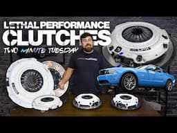 Lethal Performance Clutches - Two Minute Tuesday