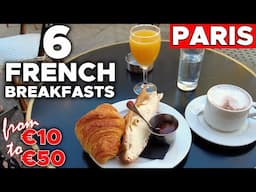 From Small Budget to luxury: I try 6 typically French breakfasts in Paris from 10e to 50€
