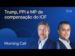 Trump, PPI e MP de compensação do IOF - Morning Call BTG - Bruno Henriques e Jerson Zanlorenzi