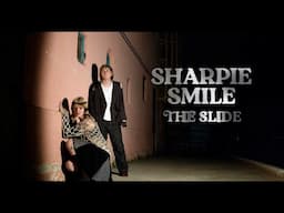 Sharpie Smile "The Slide" (Official Music Video)