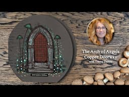 Arch of Angels Copper Gate – A Lavinia Stamps Tutorial with Tracey Dutton