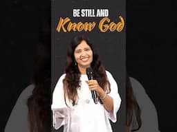 Be Still and Know God. Psalm 46:10