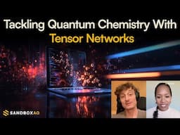 Breaking Boundaries in Quantum Chemistry - Dr. Martin Ganahl on two revolutionary research papers