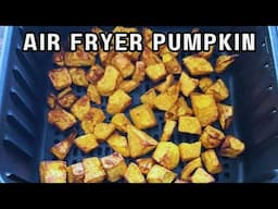 Air Fryer Pumpkin Recipe 🎃 PERFECTLY ROASTED in 20 Minutes! Healthy & Delicious Side Dish