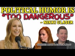 TOO DANGEROUS! Nikki Glaser on Political Humor. Dave Landau & Chrissie Mayr Discuss