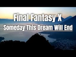 Final Fantasy X: Someday This Dream Will End — Emotional Sunrise