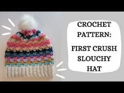 Crochet Pattern: First Crush Slouchy Hat | Tutorial, DIY,Beginner Crochet,Easy Crochet Hat,Cute ❤️‍🔥