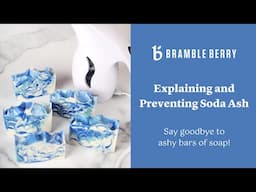 Explaining and Preventing Soda Ash | Say Goodbye to Ashy Bars of Soap!