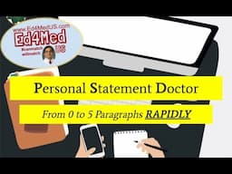 Personal Statement Doctor: An Online Course to Help you Go from 0 to 5 paragraphs RAPIDLY!