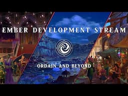 Ember Development Stream - Ordain and Beyond
