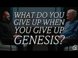 What Do You Give Up When You Give Up Genesis? | Costi Hinn + Ken Ham