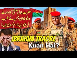 Who is Ibrahim Traore? A Traitor or a Freedom Fighter of Burkina Faso (Hindi & Urdu)