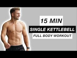 15 MIN: Full Body Conditioning Single Kettlebell Workout (Brutal)