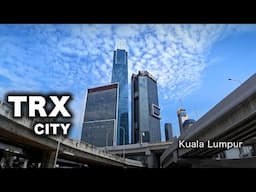 TRX CITY -  Kuala Lumpur
