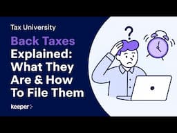 What Are Back Taxes & How Do You File Them? | Tax University