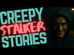 6 TRUE and CREEPY Stalker Horror Stories