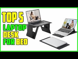 TOP 5 Best Laptop Desk for Bed 2025