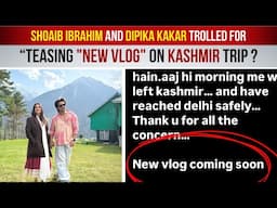 Shoaib Dipika Badly Trolled For Showing Insesitive Behaviour On Pahalgam Attack Amid Promoting Vlog