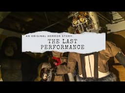 Originial Horror: The Last Performance