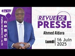 Revue de presse Ahmed Aïdara du Lundi 16Juin 2025