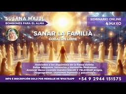 SANAR LA FAMILIA, corazón libre. Seminario online, 4 de Mayo