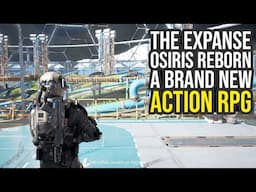 The Expanse Osiris Reborn A Brand New Action RPG Looks Promising...
