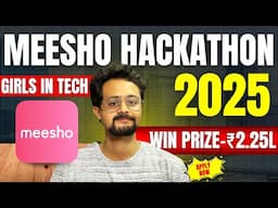 Meesho Hackathon 2025 – ₹2.25 Lakh Prize! | Girls in Tech Special