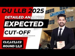 DU LLB 2025 - Expected Cut-off for Faculty of Law, University of Delhi | LC1, LC2, CLC Separately
