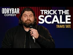 How To Trick The Scale Into Losing Weight. Travis Tate