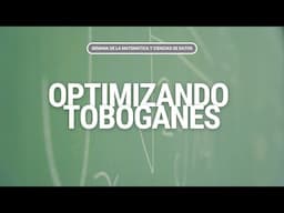 Optimizando Toboganes en la Semana de la Matemática y Ciencias de Datos