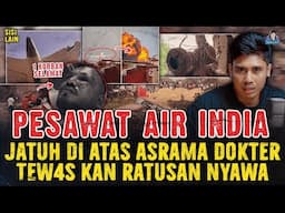 PESAWAT AIR INDIA JATUH DI ATAS ASRAMA DOKTER ! RATUSAN NYAWA MELAYANG