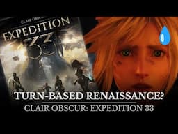 Can Clair Obscur: Expedition 33 prove the viability of turn-based RPGs?