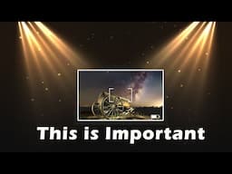 What Is Most Important - Milky Way Photography