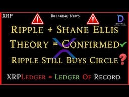XRP- Ripple + Shane Ellis Theory = Confirmed - Make No Mistake = XRPL Is The ledger Of Record