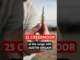 25 Creedmoor IN ACTION w/ AUSTIN ORGAIN!