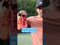HOW TO BREAK IN NEW CLEATS