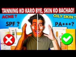 Tanning Ko Bye! -Best Sunscreens for All Skin Types – Kya Aapka Skin Safe Hai?