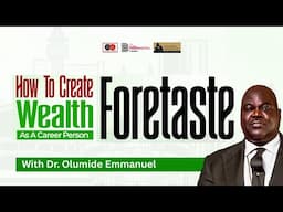 HOW TO CREATE WEALH AS A CAREER PERSON FORETASTE