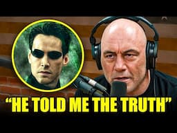Joe Rogan: "Keanu Reeves Told Me The Truth About The Matrix"