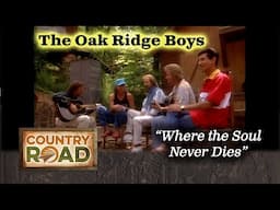 H2H 210 TheOakRidgeBoys WhereTheSoulNeverDies 16x9