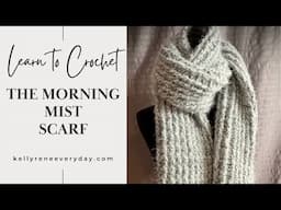 The Morning Mist Crochet Scarf  - Free Crochet Scarf Pattern