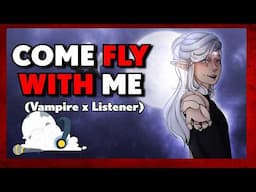 🦇 Flying With Your Vampire Husband until... [M4F] [Flying in Bat Form] [Vampire x Hunter] [ANGST]