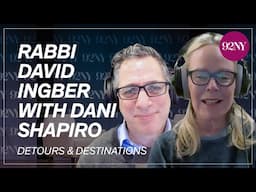 Detours & Destinations with Rabbi David Ingber | Ep. 2: Dani Shapiro