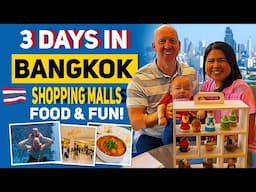 3 Days in Bangkok, Thailand 🇹🇭 | Shopping Malls | Food | Family Time & Fun