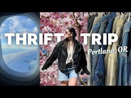 Weekend in Portland 🌸 3 DAY THRIFT EXTRAVAGANZA