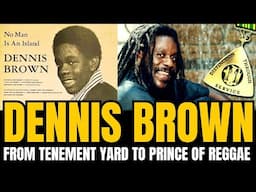 Dennis Brown: From Tenement Yard to Prince of Reggae Music - The full story