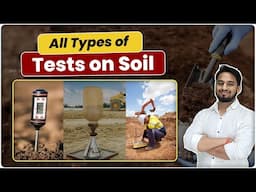 Types of Soil Tests in Civil Engineering | Lab, Field & Site Tests for Construction
