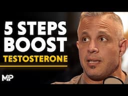 5 Steps To RAISE TESTOSTERONE In Just 30 DAYS! | Mind Pump 2579